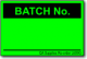 Batch No. adhesive label, green
