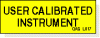 User Calibrated Instrument adhesive label, yellow